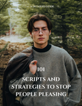 101 The Scripts and Strategies to Stop People Pleasing